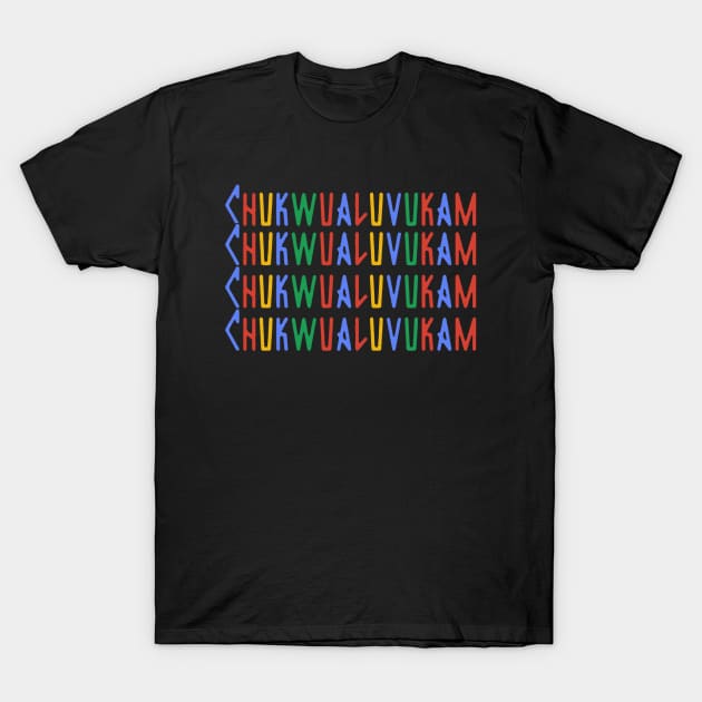 Chukwualuvukam colours T-Shirt by NewCreation